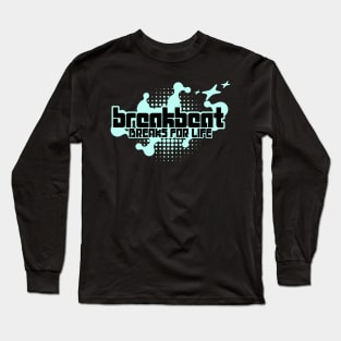 BREAKBEAT  - Breaks For Life (Mint Green) Long Sleeve T-Shirt